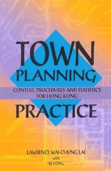 Town Planning Practice: Context, Procedures and Statistics for Hong Kong