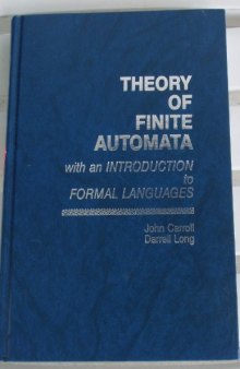 Theory of finite automata: with an introduction to formal languages