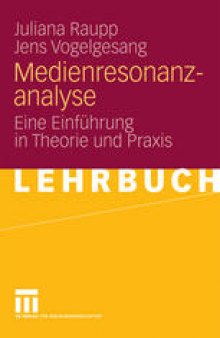 Medienresonanzanalyse: Eine Einführung in Theorie und Praxis