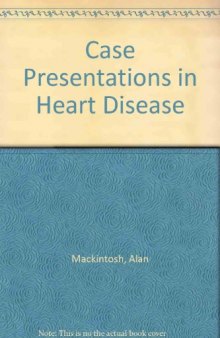 Case Presentations in Heart Disease