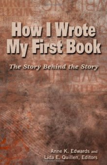 How I Wrote My First Book: The Story Behind the Story  