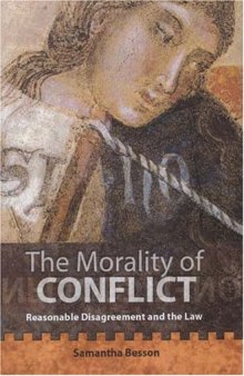 The Morality of Conflict: Reasonable Disagreement and the Law