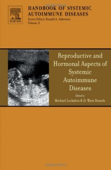 Reproductive and Hormonal Aspects of Systemic Autoimmune Diseases, Volume 4 (Handbook of Systemic Autoimmune Diseases)