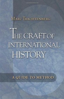 The Craft of International History: A Guide to Method