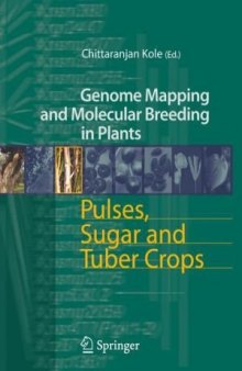 Pulses, Sugar and Tuber Crops (Genome Mapping and Molecular Breeding in Plants)
