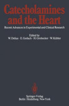 Catecholamines and the Heart: Recent Advances in Experimental and Clinical Research