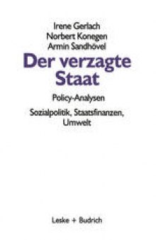 Der verzagte Staat — Policy-Analysen: Sozialpolitik, Staatsfinanzen, Umwelt