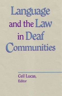 Language and the Law in Deaf Communities (Sociolinguistics in Deaf Communities Vol. 9)