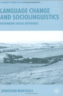 Language Change and Sociolinguistics: Rethinking Social Networks (Palgrave Studies in Language Variation)
