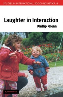 Laughter in Interaction (Studies in Interactional Sociolinguistics)