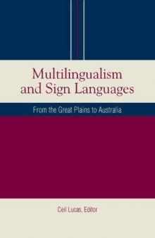 Multilingualism and Sign Languages: From the Great Plains to Australia (Sociolinguistics in Deaf Communities Series, Vol. 12)