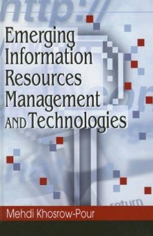 Emerging Information Resources Management and Technologies (Advances in Information Resources Management)