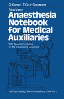 Machame Anaesthesia Notebook for Medical Auxiliaries: With Special Emphasis on the Developing Countries