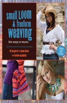 Small Loom & Freeform Weaving: Five Ways to Weave