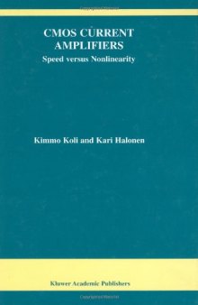 CMOS Current Amplifiers Speed versus Nonlinearity