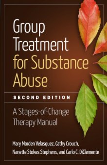 Group Treatment for Substance Abuse, Second Edition: A Stages-of-Change Therapy Manual