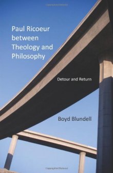 Paul Ricoeur between Theology and Philosophy: Detour and Return