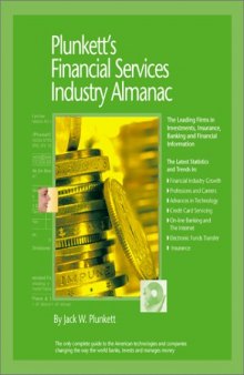 Plunkett's Financial Services Industry Almanac 2002-2003: The Only Complete Guide to the Technologies and Companies Changing the Way the World Banks, Invests and Manages Money