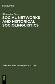 Social Networks and Historical Sociolinguistics: Studies in Morphosyntactic Variation in the Paston Letters (1421-1503)