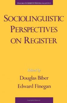 Sociolinguistic Perspectives on Register (Oxford Studies in Sociolinguistics)