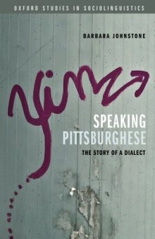 Speaking Pittsburghese: The Story of a Dialect
