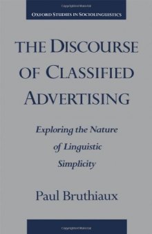 The Discourse of Classified Advertising: Exploring the Nature of Linguistic Simplicity (Oxford Studies in Sociolinguistics)