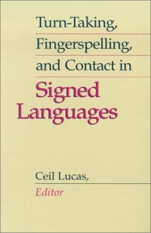 Turn-Taking, Fingerspelling, and Contact in Signed Languages (Gallaudet Sociolinguistics)