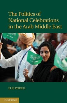 The Politics of National Celebrations in the Arab Middle East