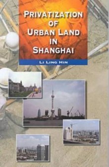 Privatization of Urban Land in Shanghai