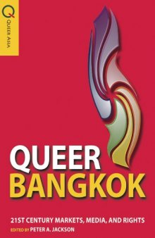 Queer Bangkok: 21st century markets, media, and rights