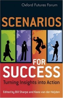 Scenarios for Success: Turning Insights in to Action