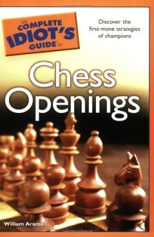 The Complete Idiot's Guide to Chess Openings  