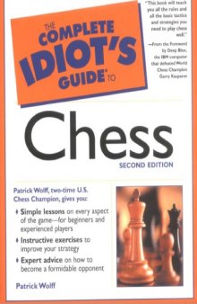 The Complete Idiot's Guide to Chess, Second Edition