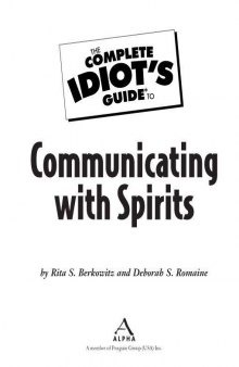 The Complete Idiot's Guide to Communicating with Spirits