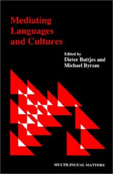 Mediating Languages and Cultures (Multilingual Matters, 60)