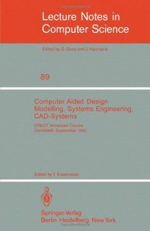 Computer Aided Design Modelling, Systems Engineering, CAD-Systems: CREST Advanced Course Darmstadt, 8.–19. September 1980