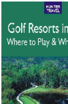 Golf Resorts in Florida. Where to Play & Where to Stay
