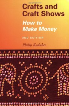 Crafts and Craft Shows: How to Make Money