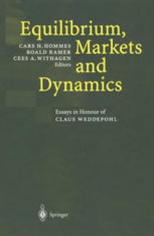 Equilibrium, Markets and Dynamics: Essays in Honour of Claus Weddepohl