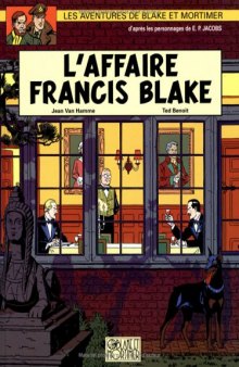 Blake et Mortimer, tome 13 : L'affaire Francis Blake