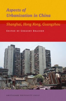 Aspects of Urbanization in China: Shanghai, Hong Kong, Guangzhou
