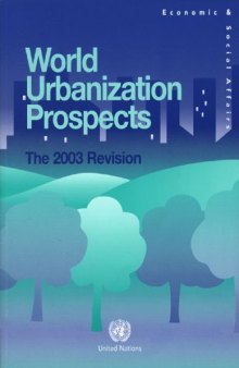 World Urbanization Prospects: The 2003 Revision (Population Studies)
