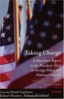 Taking Charge: A Bipartisan Report to the President-Elect on Foreign Policy and National Security Transition