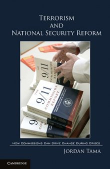 Terrorism and National Security Reform: How Commissions Can Drive Change During Crises