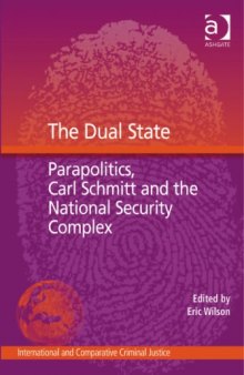 The Dual State: Parapolitics, Carl Schmitt and the National Security Complex