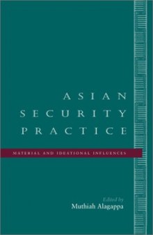 Asian Security Practice: Material and Ideational Influences