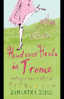 Head Over Heels in France. Falling in Love in the Lot