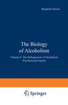 The Biology of Alcoholism: Volume 6: The Pathogenesis of Alcoholism Psychosocial Factors