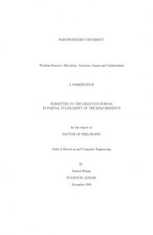 Wireless Resource Allocation: Auctions, Games and Optimization Ph.D Thesis