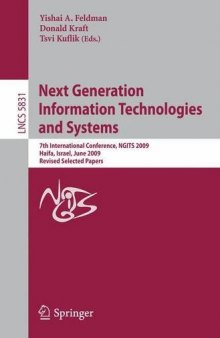 Next Generation Information Technologies and Systems: 7th International Conference, NGITS 2009 Haifa, Israel, June 16-18, 2009 Revised Selected Papers ... Applications, incl. Internet/Web, and HCI)